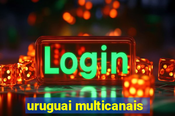 uruguai multicanais